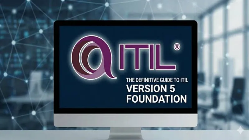 Is ITIL® 5 Foundation Bridge Training Worth It? A Guide for ITSM Professionals